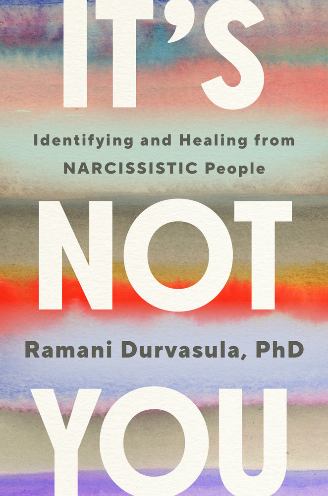 Book cover for It's Not You: Identifying and Healing from Narcissistic People