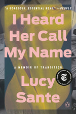 Book cover for I Heard Her Call My Name: A Memoir of Transition