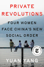 Book cover for Private Revolutions: Four Women Face China's New Social Order