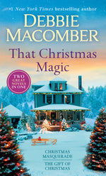 Book cover for That Christmas Magic: A 2-In-1 Collection: Christmas Masquerade and the Gift of Christmas