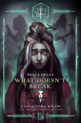Book cover for Critical Role: Bells Hells--What Doesn't Break