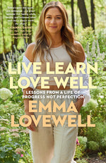 Book cover for Live Learn Love Well: Lessons from a Life of Progress Not Perfection