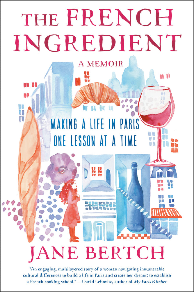 Book cover for The French Ingredient: Making a Life in Paris One Lesson at a Time; A Memoir