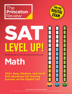 Book cover for SAT Level Up! Math: 300+ Easy, Medium, and Hard Drill Questions for Scoring Success on the Digital SAT