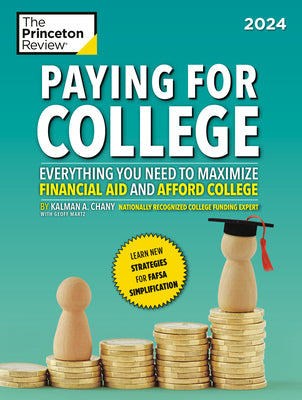 Book cover for Paying for College, 2024: Everything You Need to Maximize Financial Aid and Afford College