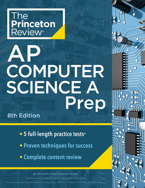 Book cover for Princeton Review AP Computer Science a Prep, 8th Edition: 5 Practice Tests + Complete Content Review + Strategies & Techniques