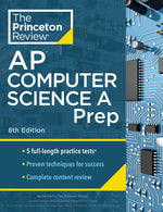 Book cover for Princeton Review AP Computer Science a Prep, 8th Edition: 5 Practice Tests + Complete Content Review + Strategies & Techniques