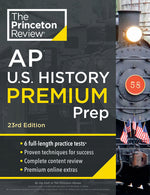 Book cover for Princeton Review AP U.S. History Premium Prep, 23rd Edition: 6 Practice Tests + Complete Content Review + Strategies & Techniques