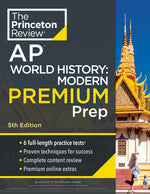 Book cover for Princeton Review AP World History: Modern Premium Prep, 5th Edition: 6 Practice Tests + Complete Content Review + Strategies & Techniques