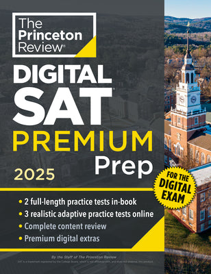 Book cover for Princeton Review Digital SAT Premium Prep, 2025: 5 Full-Length Practice Tests (2 in Book + 3 Adaptive Tests Online) + Online Flashcards + Review & Too