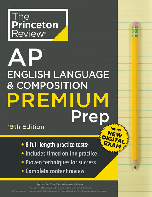 Book cover for Princeton Review AP English Language & Composition Premium Prep, 19th Edition: 8 Practice Tests + Digital Practice Online + Content Review