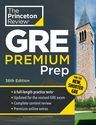 Book cover for Princeton Review GRE Premium Prep, 36th Edition: 6 Practice Tests + Review & Techniques + Online Tools