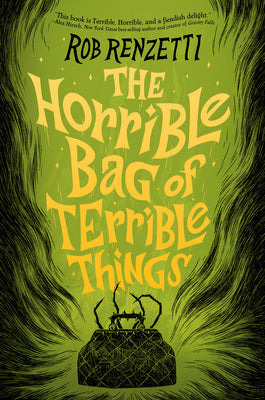 Book cover for The Horrible Bag of Terrible Things #1