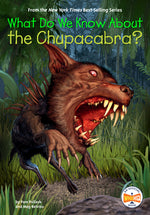 Book cover for What Do We Know about the Chupacabra?