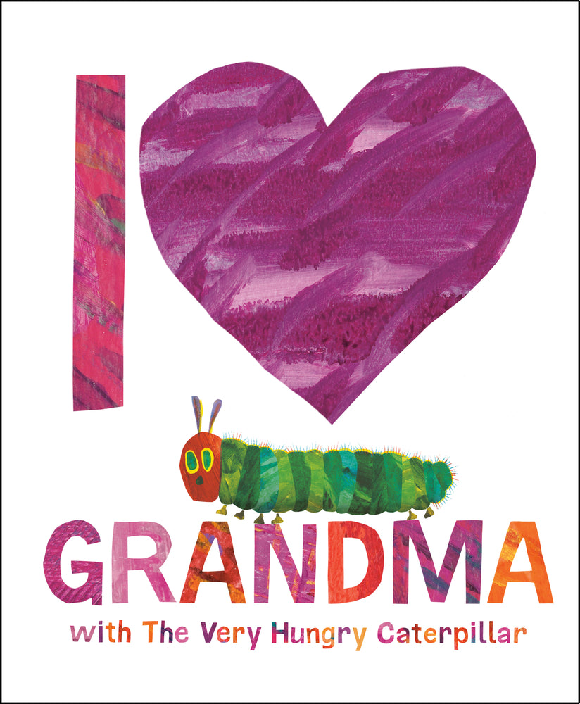 Book cover for I Love Grandma with the Very Hungry Caterpillar