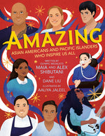 Book cover for Amazing: Asian Americans and Pacific Islanders Who Inspire Us All