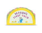 Book cover for Dragon's First Taco (from the Creators of Dragons Love Tacos)