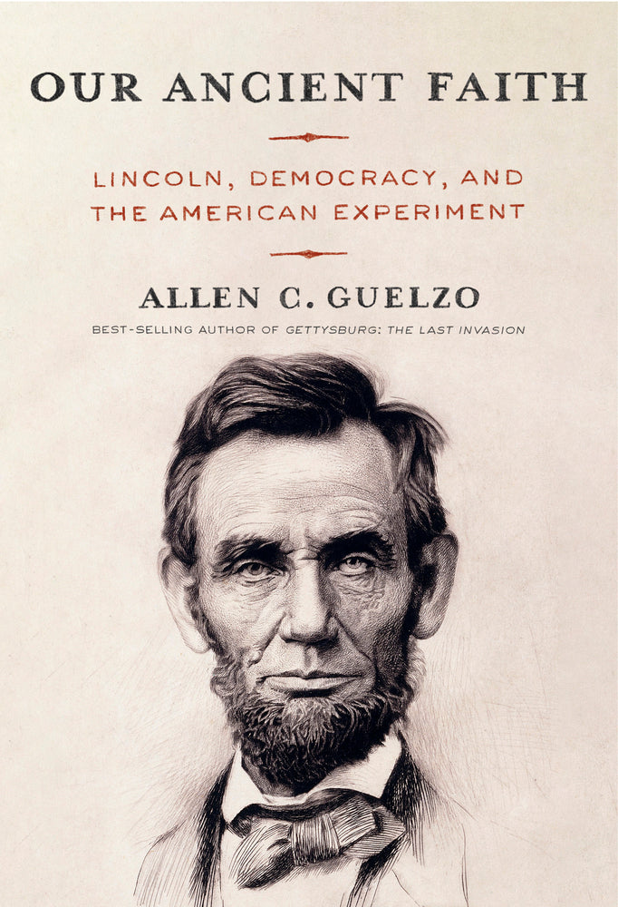Book cover for Our Ancient Faith: Lincoln, Democracy, and the American Experiment