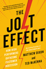 Book cover for The Jolt Effect: How High Performers Overcome Customer Indecision