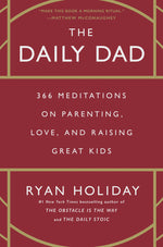 Book cover for The Daily Dad: 366 Meditations on Parenting, Love, and Raising Great Kids