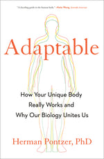 Book cover for Adaptable: How Your Unique Body Really Works and Why Our Biology Unites Us