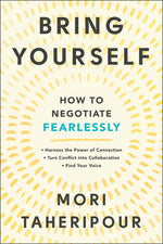 Book cover for Bring Yourself: How to Negotiate Fearlessly