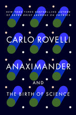 Book cover for Anaximander: And the Birth of Science