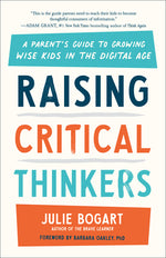 Book cover for Raising Critical Thinkers: A Parent's Guide to Growing Wise Kids in the Digital Age