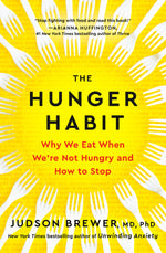 Book cover for The Hunger Habit: Why We Eat When We're Not Hungry and How to Stop