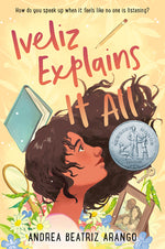 Book cover for Iveliz Explains It All: (Newbery Honor Award Winner)