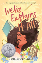 Book cover for Iveliz Explains It All: (Newbery Honor Award Winner)