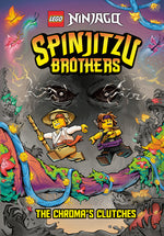 Book cover for Spinjitzu Brothers #4: The Chroma's Clutches (Lego Ninjago)