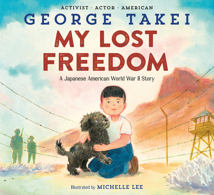 Book cover for My Lost Freedom: A Japanese American World War II Story