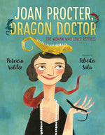 Book cover for Joan Procter, Dragon Doctor: The Woman Who Loved Reptiles