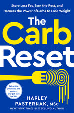 Book cover for Carb Reset: Store Less Fat, Burn the Rest, and Harness the Power of Carbs to Lose Weight