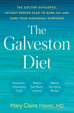 Book cover for The Galveston Diet: The Doctor-Developed, Patient-Proven Plan to Burn Fat and Tame Your Hormonal Symptoms