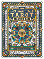 Book cover for The Illuminated Tarot Coloring Book: Tarot Card Art Coloring Book