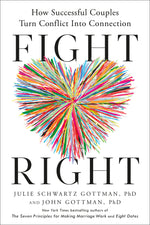 Book cover for Fight Right: How Successful Couples Turn Conflict Into Connection