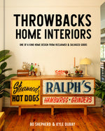 Book cover for Throwbacks Home Interiors: One of a Kind Home Design from Reclaimed and Salvaged Goods