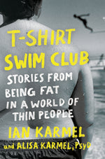 Book cover for T-Shirt Swim Club: Stories from Being Fat in a World of Thin People