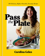 Book cover for Pass the Plate: 100 Delicious, Highly Shareable, Everyday Recipes: A Cookbook