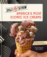 Book cover for America's Most Iconic Ice Creams: A Salt & Straw Cookbook: Classic Flavors and Creative Riffs