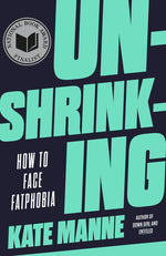 Book cover for Unshrinking: How to Face Fatphobia