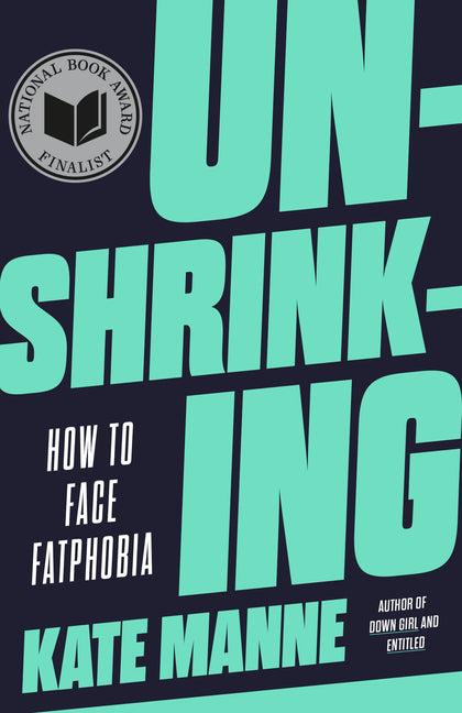 Book cover for Unshrinking: How to Face Fatphobia