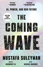 Book cover for Coming Wave: Ai, Power, and Our Future