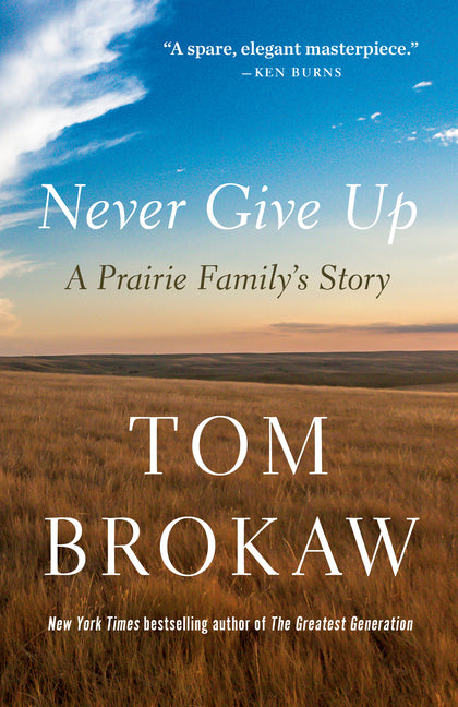 Book cover for Never Give Up: A Prairie Family's Story