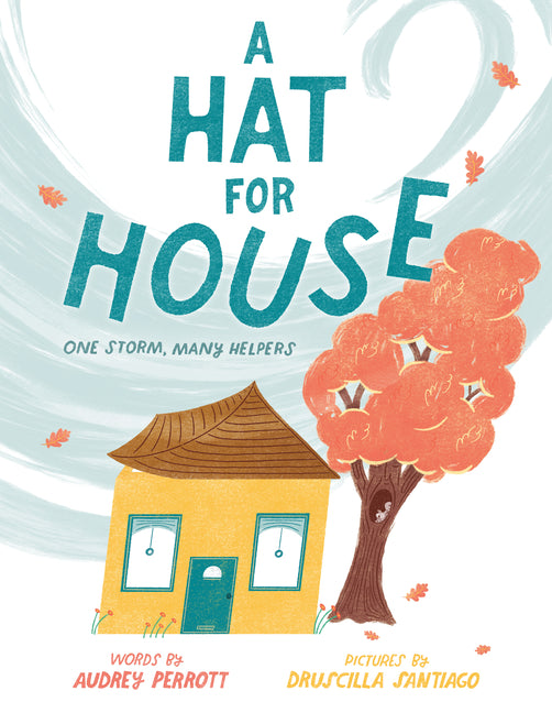 Book cover for Hat for House: One Storm, Many Helpers