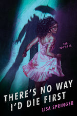 Book cover for There's No Way I'd Die First