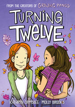 Book cover for Turning Twelve: (A Graphic Novel)