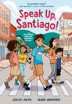 Book cover for Speak Up, Santiago!: (A Hillside Valley Graphic Novel)